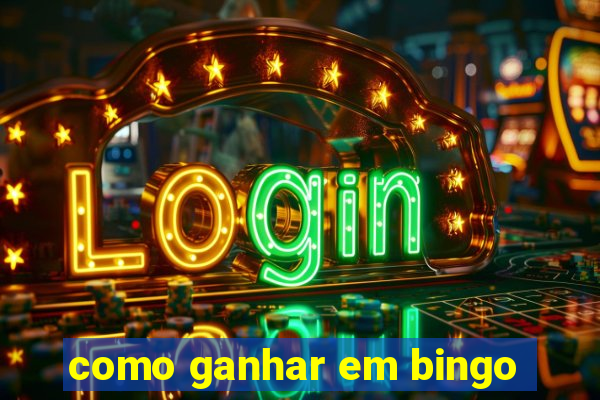 como ganhar em bingo